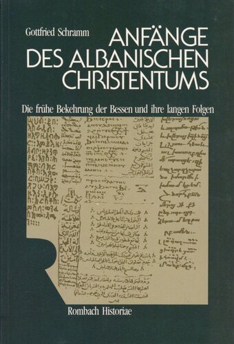 Anfänge des albanischen Christentums: Die frühe Bekehrung der Bessen und ihre langen Folgen