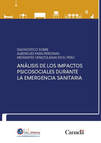 Diagnóstico sobre albergues para personas migrantes venezolanas en el Perú: análisis de los impactos psicosociales durante la emergencia sanitaria