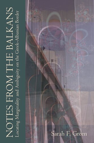 Notes From the Balkans: Locating Marginality and Ambiguity on the Greek-Albanian Border