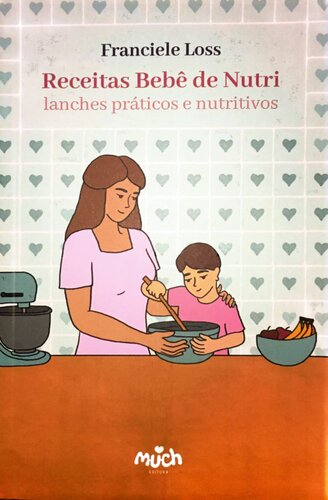 Receitas bebê de nutri: lanches práticos e nutritivos