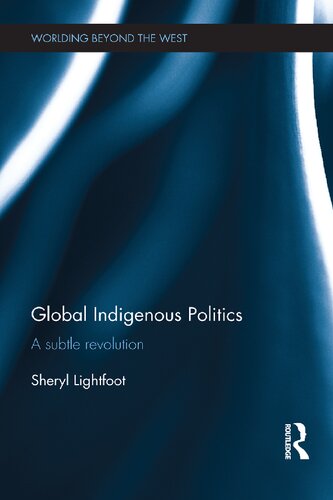 Global Indigenous Politics - A Subtle Revolution
