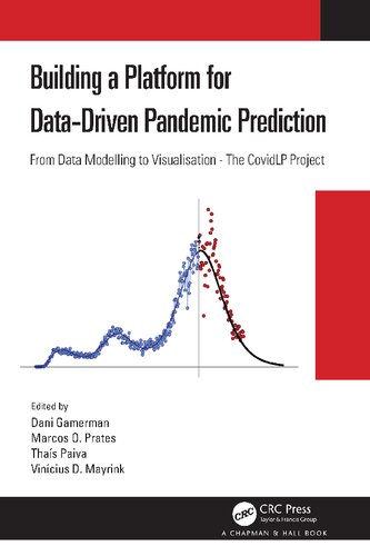 Building a Platform for Data-Driven Pandemic Prediction: From Data Modelling to Visualisation - The CovidLP Project