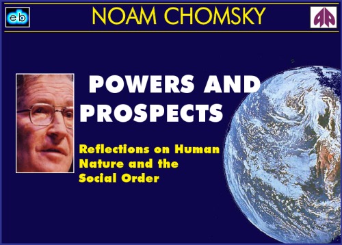 Powers and Prospects: Reflections on Human Nature and the Social Order