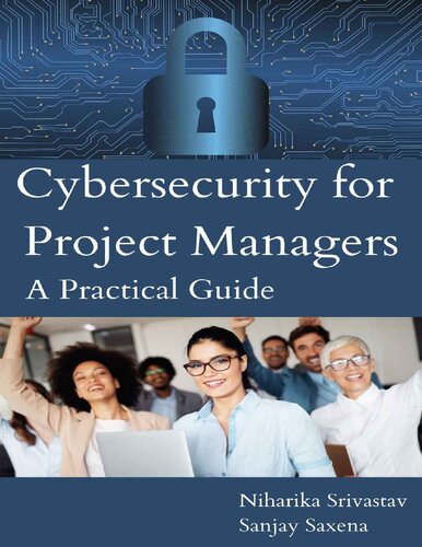 Cybersecurity for Project Managers. A PRACTICAL GUIDE
