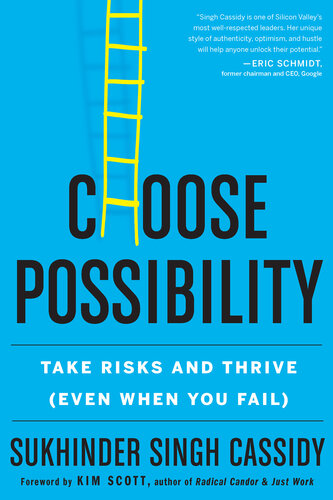 Choose Possibility: Take Risks and Thrive (Even When You Fail)