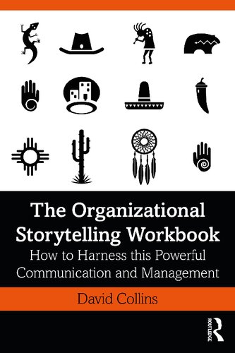The Organizational Storytelling Workbook: How to Harness this Powerful Communication and Management Tool