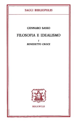 Filosofia e idealismo. Benedetto Croce