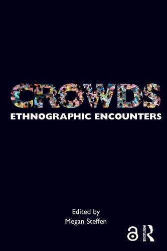 Crowds: Ethnographic Encounters