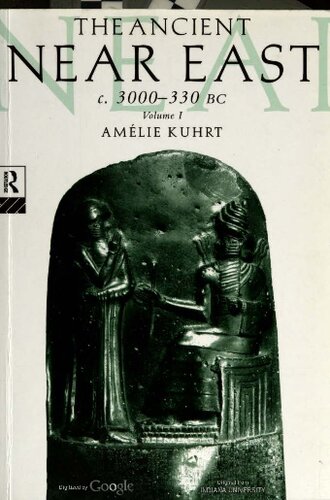 The Ancient Near East c. 3000-330 BC. Vol. 1