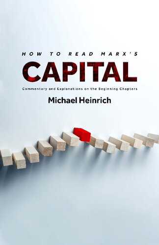 How to Read Marx's Capital: Commentary & Explanations on the Beginning Chapters