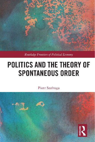 Politics and the Theory of Spontaneous Order
