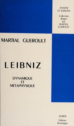 Leibniz - dynamique et métaphysique (; suivi d'une note sur le principe de la moindre action chez Maupertius)