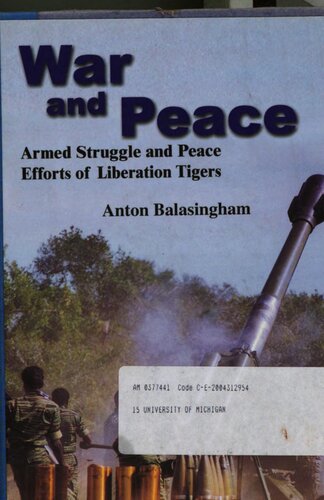 War and Peace: Armed Struggle and Peace Efforts of Liberation Tigers