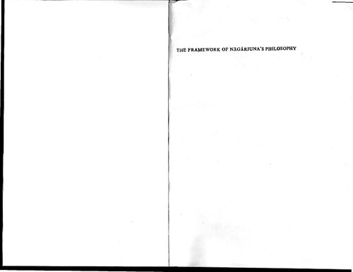 The framework of Nagarjuna's philosophy (Bibliotheca Indo-Buddhica)
