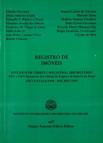 Registro de imóveis : estudos de direito registral imobiliário : XXVII Encontro de Oficiais de Registro de Imóveis do Brasil, Vitória, 2000