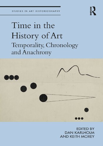 Time in the History of Art: Temporality, Chronology, and Anachrony
