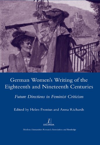 German Women’s Writing of the Eighteenth and Nineteenth Centuries: Future Directions in Feminist Criticism