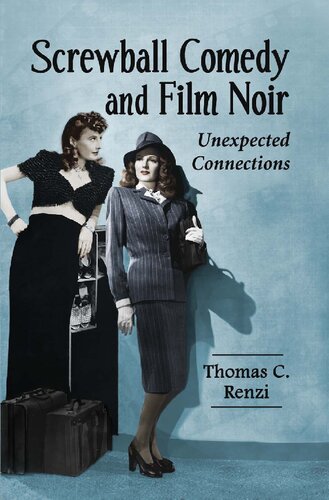Screwball Comedy and Film Noir: Unexpected Connections