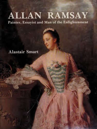 Allan Ramsay: Painter, Essayist and Man of the Enlightenment (Studies in British Art)