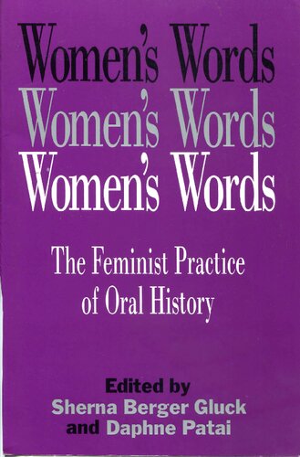 Women's Words: The Feminist Practice of Oral History