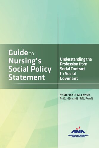 Guide to Nursing's Social Policy Statement : Understanding the Profession from Social Contract to Social Covenant