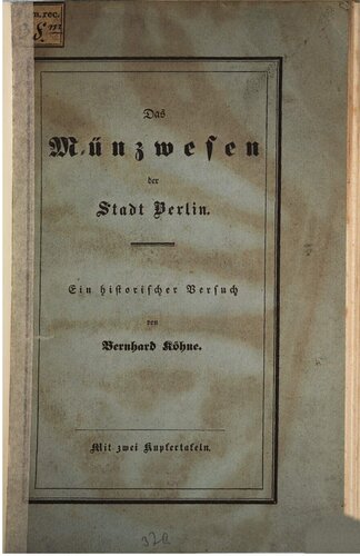 Das Münzwesen der Stadt Berlin. Ein historischer Versuch