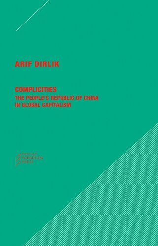 Complicities: The People's Republic of China in Global Capitalism