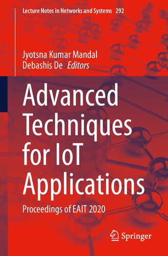 Advanced Techniques for IoT Applications: Proceedings of EAIT 2020 (Lecture Notes in Networks and Systems, 292)