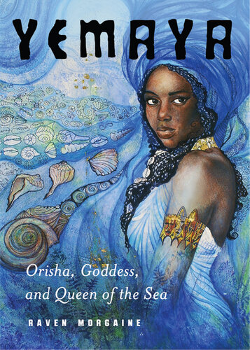 Yemaya: Orisha, Goddess, and Queen of the Sea