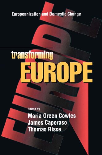 Transforming Europe: Europeanization and Domestic Change