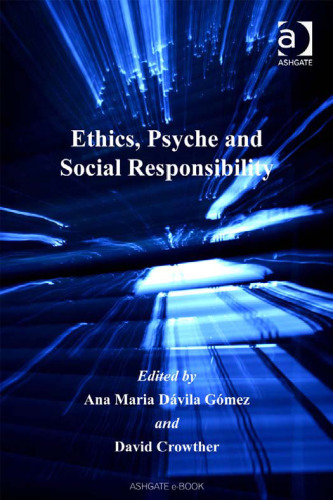 Ethics, Psyche and Social Responsibility (Corporate Social Responsibility Series)