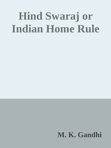 Hind Swaraj or Indian Home Rule