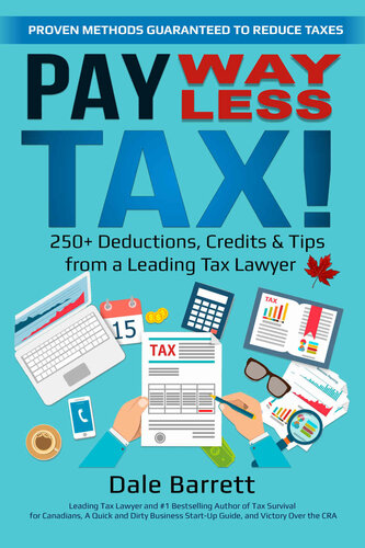 Pay WAY Less Tax!: 250+ Deductions, Credits & Tips from a Leading Tax Lawyer