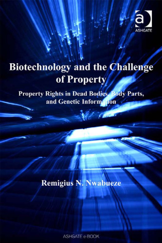 Biotechnology and the Challenge of Property (Medical Law and Ethics)