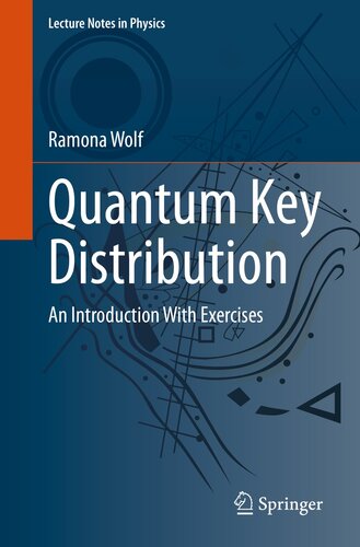 Quantum Key Distribution: An Introduction with Exercises (Lecture Notes in Physics)