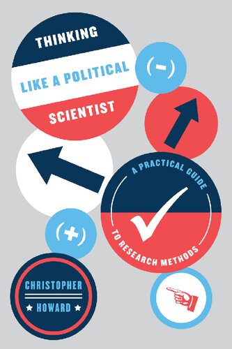 Thinking Like a Political Scientist: A Practical Guide to Research Methods