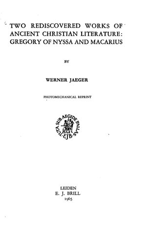 Two rediscovered works of ancient Christian literature: Gregory of Nyssa and Macarius