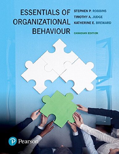 Essentials of Organizational Behaviour, First Canadian Edition