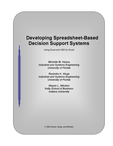 Developing SpreadSheet-Based Decision Support Systems Using Excel and VBA for Excel