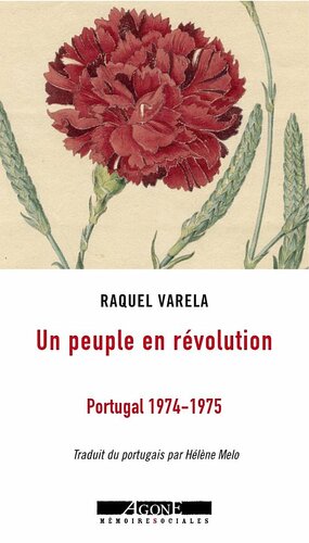 Un peuple en révolution. Portugal 1974-1975