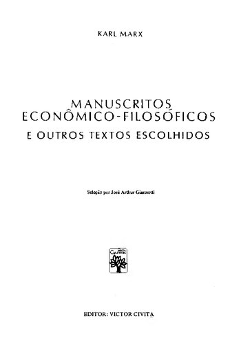 Manuscritos Econômicos-Filosóficos - Teses contra Feuerbach - Salário, Preço e Lucro - Para Crítica da Economia Política - Rendimento e suas Fontes - 18 Brumário
