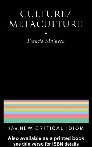 Culture/Metaculture (New Critical Idiom)