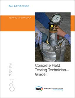 CP-1 38th Edition: Concrete Field Testing Technician—Grade I