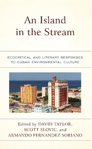 An Island in the Stream: Ecocritical and Literary Responses to Cuban Environmental Culture