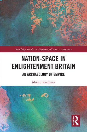 Nation-Space in Enlightenment Britain: An Archaeology of Empire