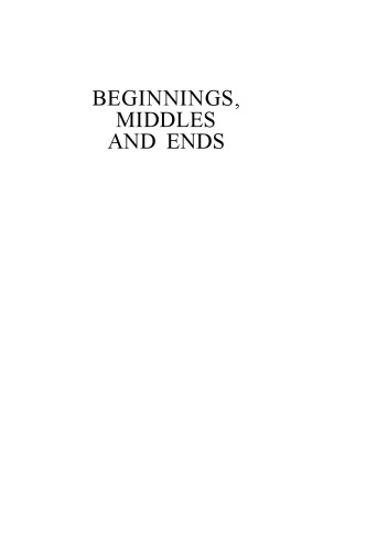 Beginnings, Middles and Ends ()