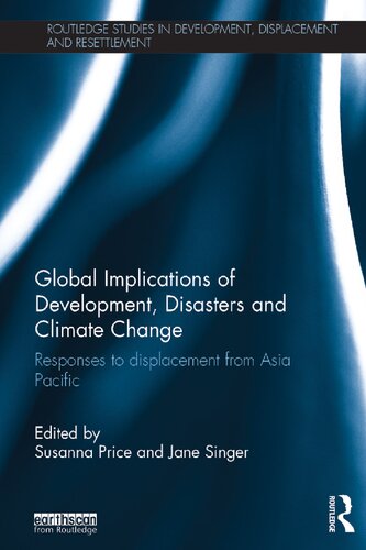 Global Implications of Development, Disasters and Climate Change: Responses to Displacement from Asia Pacific