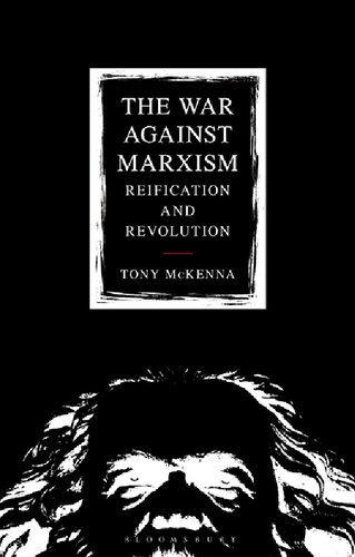 The War Against Marxism: Reification and Revolution