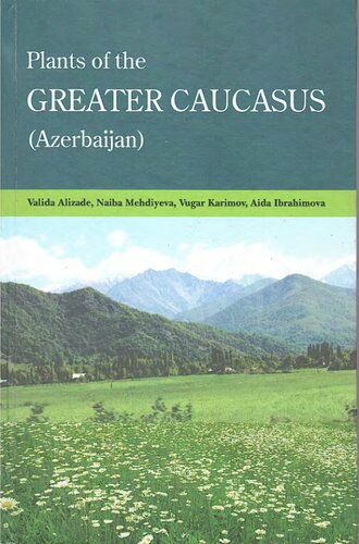 Böyük Qafqazın bitkiləri (Azärbaycan) = Plants of the Greater Caucasus