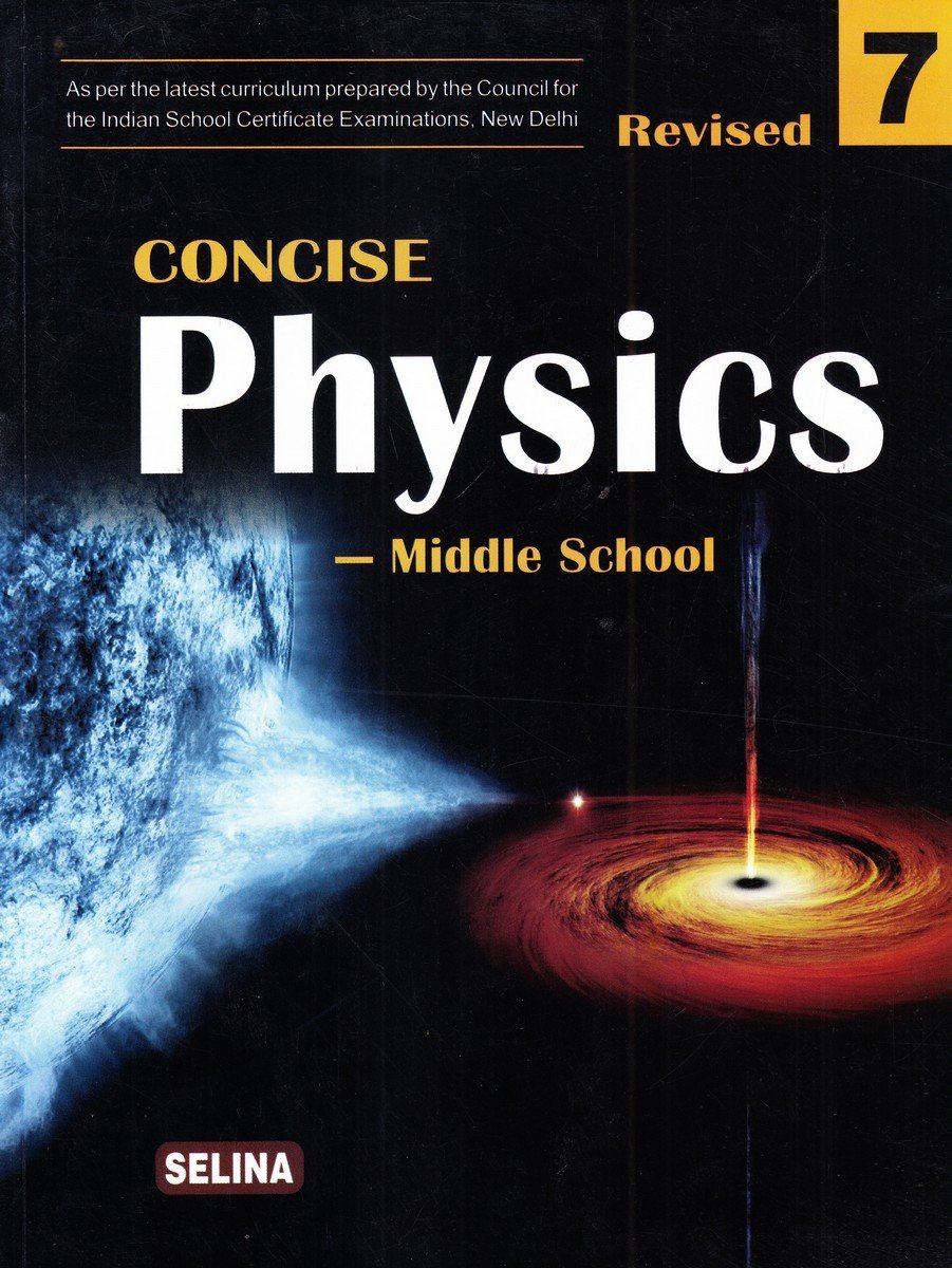 Concise Physics - Middle School for Class 7 (Examination 2019-2020)